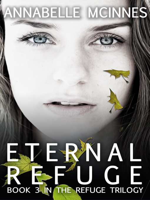 Title details for Eternal Refuge (The Refuge Trilogy, #3) by Annabelle McInnes - Available
